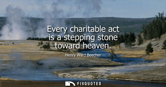 Small: Every charitable act is a stepping stone toward heaven