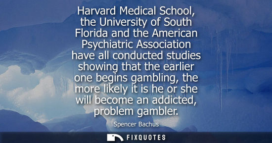 Small: Harvard Medical School, the University of South Florida and the American Psychiatric Association have all cond