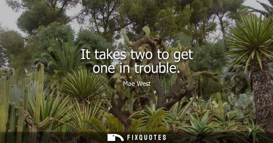 Small: It takes two to get one in trouble