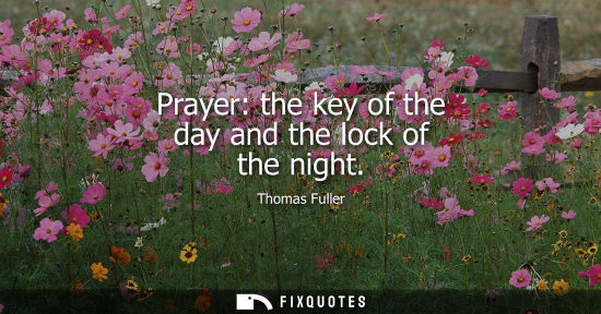 Small: Prayer: the key of the day and the lock of the night