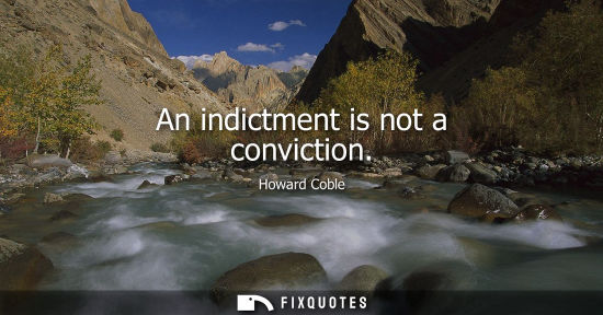 Small: An indictment is not a conviction