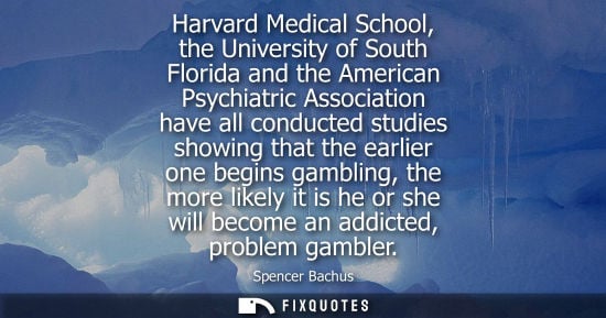 Small: Harvard Medical School, the University of South Florida and the American Psychiatric Association have all cond