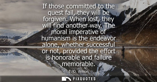 Small: If those committed to the quest fail, they will be forgiven. When lost, they will find another way.