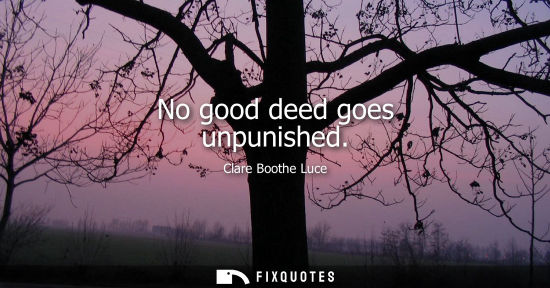 Small: No good deed goes unpunished