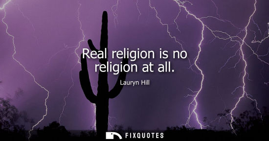 Small: Real religion is no religion at all